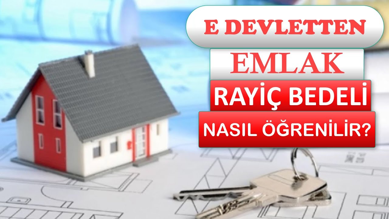 Emlak Rayiç Bedeli Sorgulama