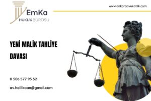 Yeni Malik Tahliye Davası