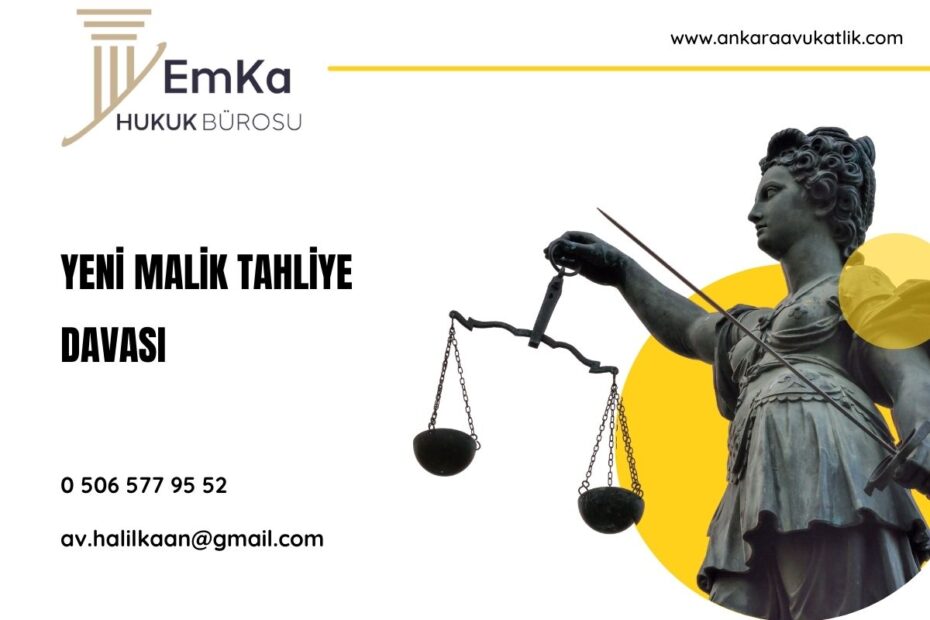 Yeni Malik Tahliye Davası